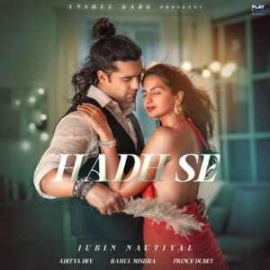 Hadh Se Chords - Jubin Nautiyal